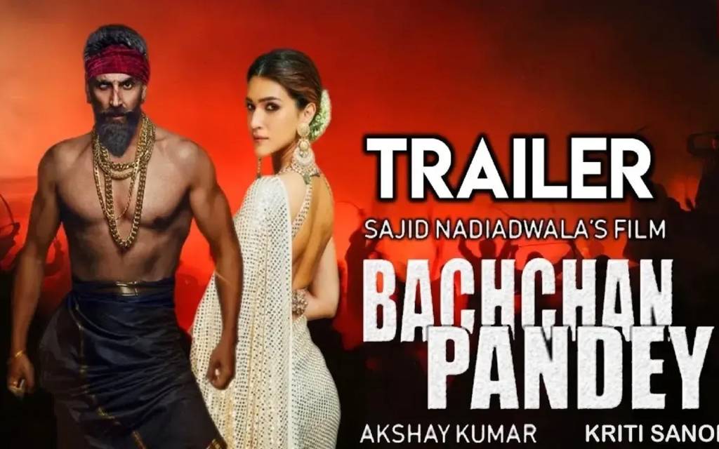 अक्षय कुमार की फिल्म बच्चन पांडे का ट्रेलर रिलीज